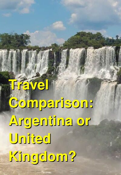 Argentina vs. UK Travel Comparison