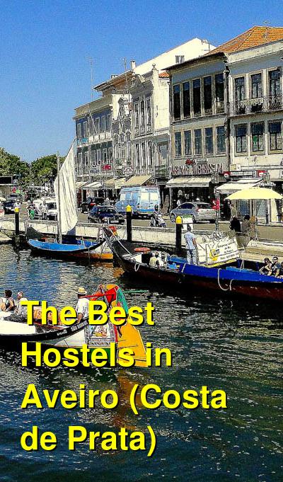 The Best Hostels in Aveiro (Costa de Prata) | Budget Your Trip