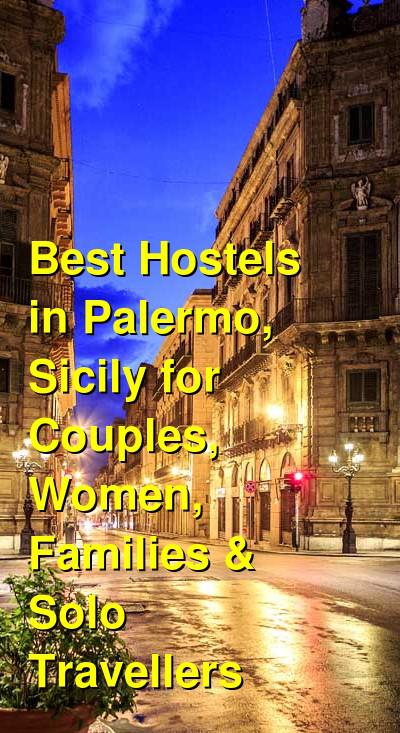 Best Hostels in Palermo, Sicily for Couples, Women, Families & Solo Travellers | Budget Your Trip
