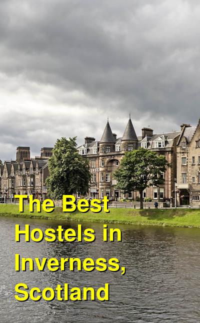 The Best Hostels in Inverness, Scotland | Budget Your Trip