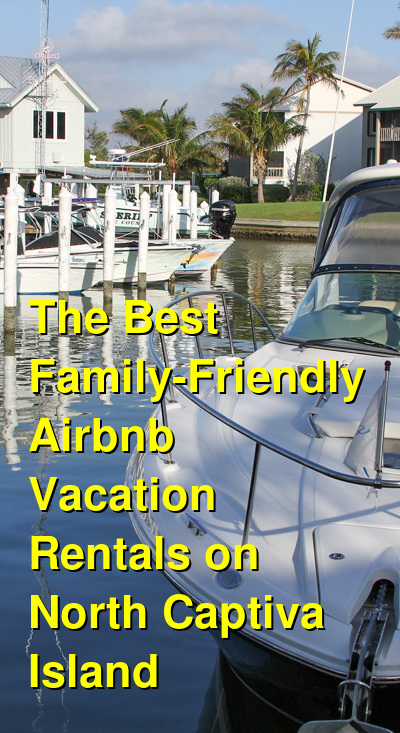 The 9 Best Family-Friendly VRBO & Airbnb Vacation Rentals on North Captiva Island | Budget Your Trip