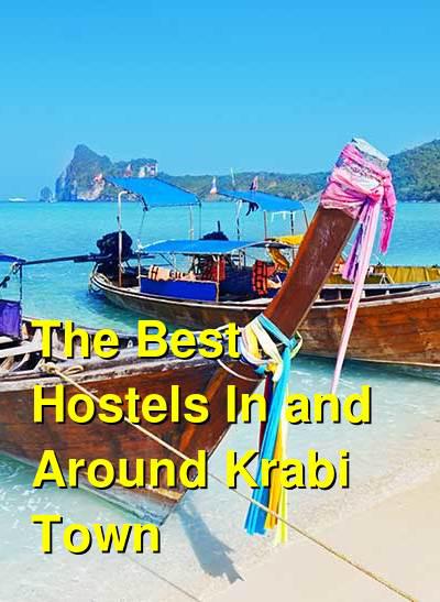 The Best Hostels In and Around Krabi Town | Budget Your Trip