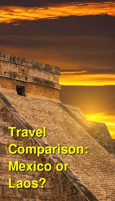 Laos vs. Mexico Travel Comparison