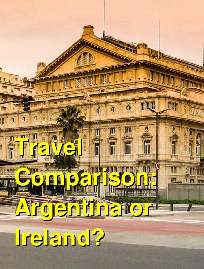 Argentina vs. Ireland Travel Comparison
