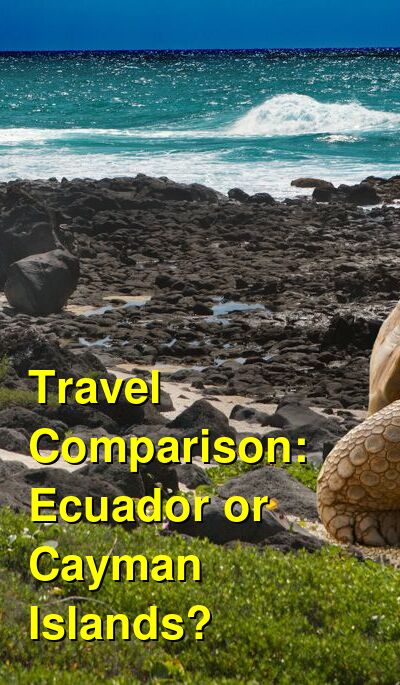 Ecuador vs. Cayman Islands Travel Comparison
