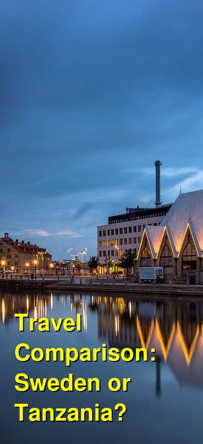Tanzania vs. Sweden Travel Comparison