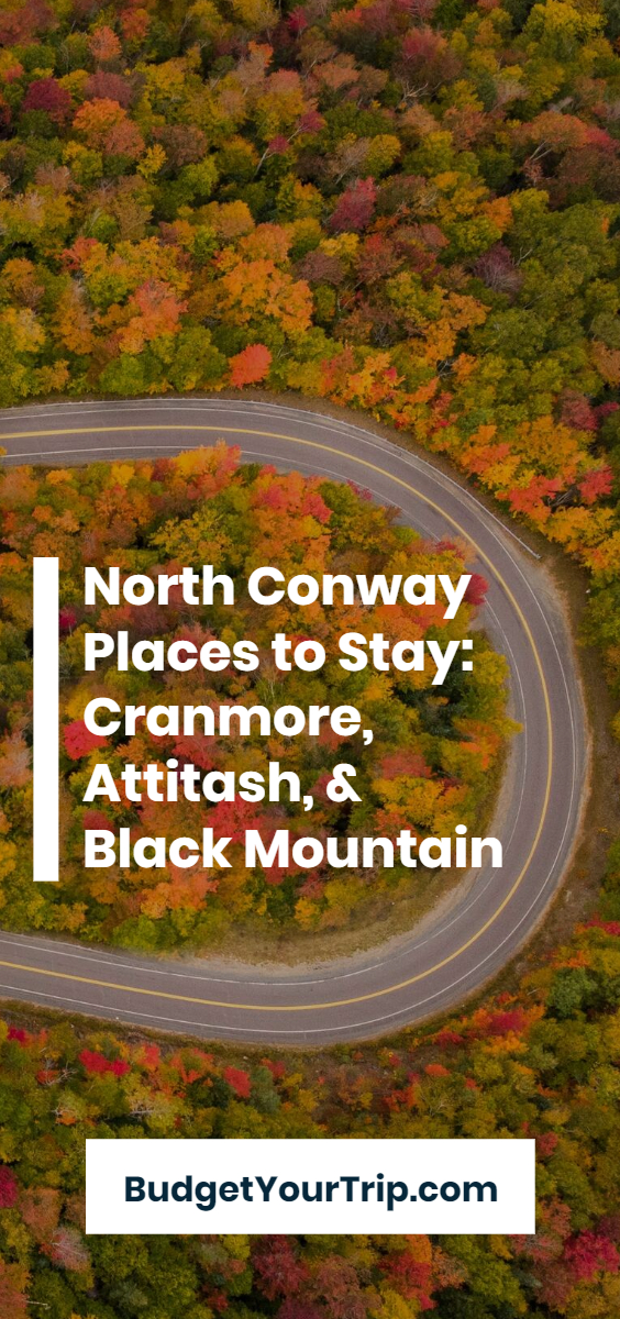 The Best Places to Stay in North Conway, NH: Affordable Airbnb Cabins and Ski Condos - Cranmore, Attitash, Black Mountain (October 2025) | Budget Your Trip