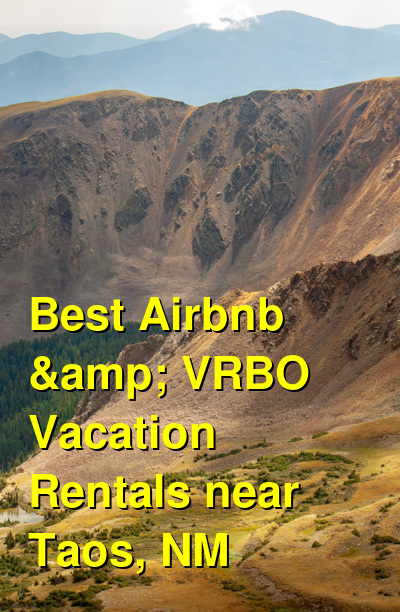 Best Airbnb & VRBO Vacation Rentals near Taos, NM | Budget Your Trip