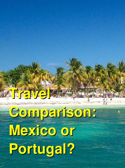 Mexico vs. Portugal Travel Comparison