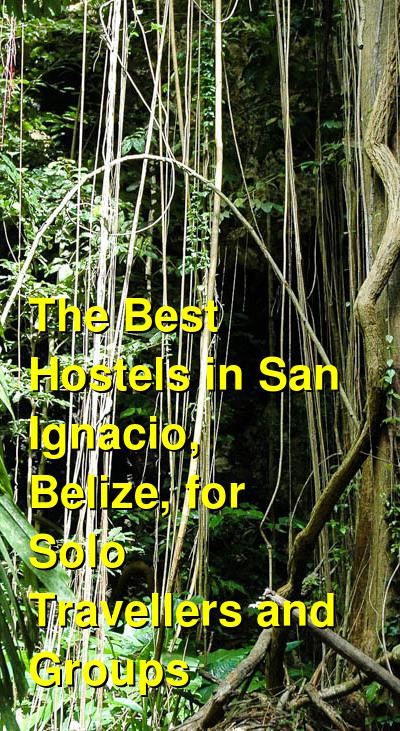 The Best Hostels in San Ignacio, Belize, for Solo Travellers and Groups | Budget Your Trip