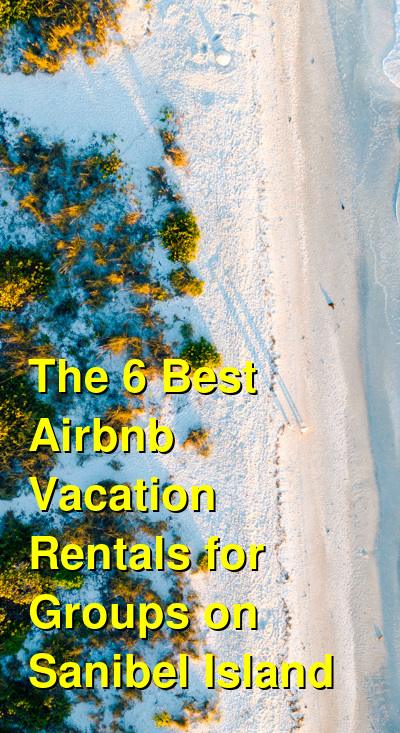The 19 Best Vacation Rentals for Groups on Sanibel Island | Budget Your Trip