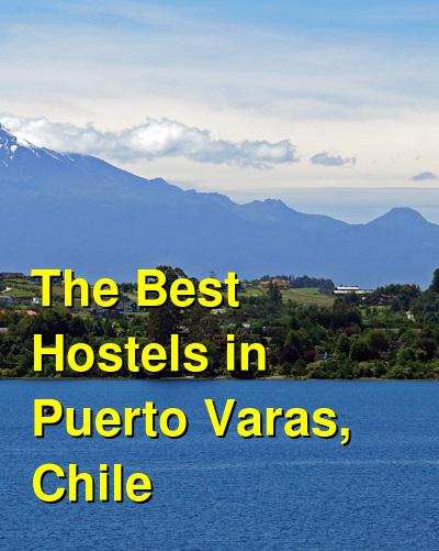 The Best Hostels in Puerto Varas, Chile | Budget Your Trip