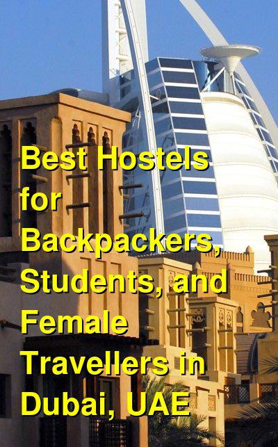 Best Hostels for Backpackers, Students, and Female Travellers in Dubai, UAE | Budget Your Trip