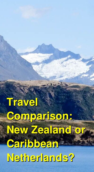 Caribbean Netherlands vs. New Zealand Travel Comparison