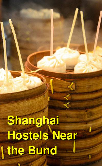 Shanghai Hostels Near the Bund | Budget Your Trip