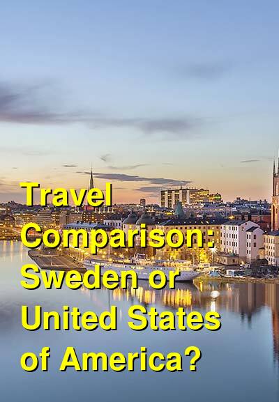 USA vs. Sweden Travel Comparison