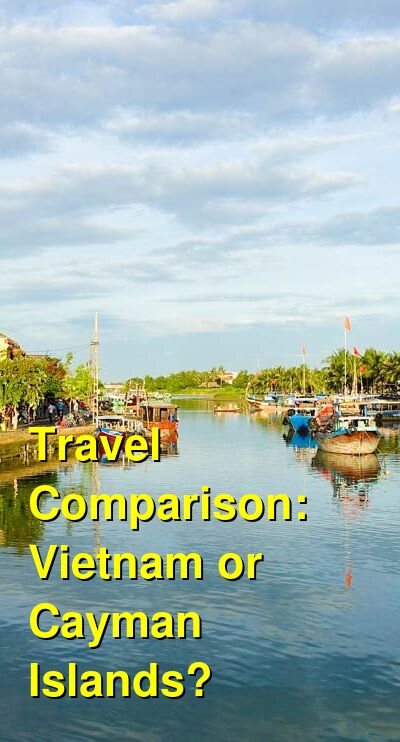 Cayman Islands vs. Vietnam Travel Comparison