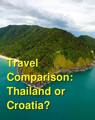 Croatia vs. Thailand Travel Comparison