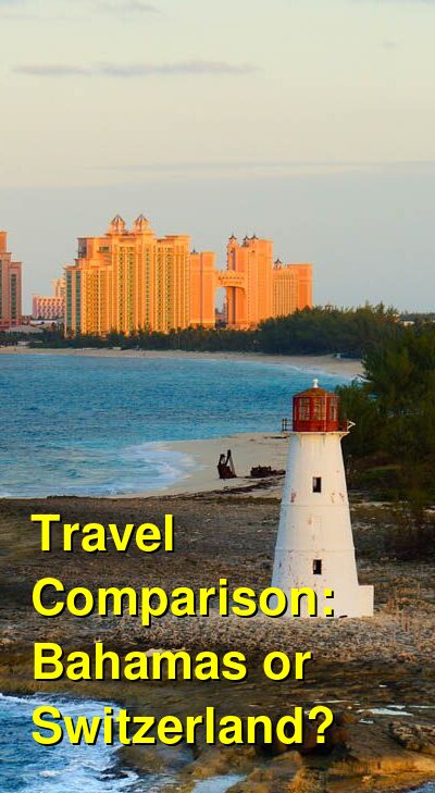 Bahamas vs. Switzerland Travel Comparison
