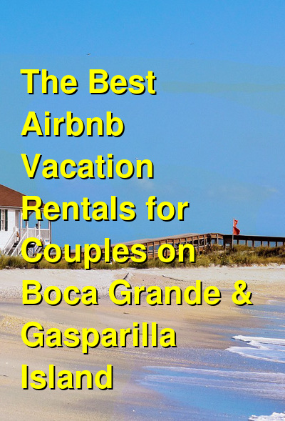 6 Best Airbnb Vacation Rentals for Couples on Boca Grande & Gasparilla Island | Budget Your Trip