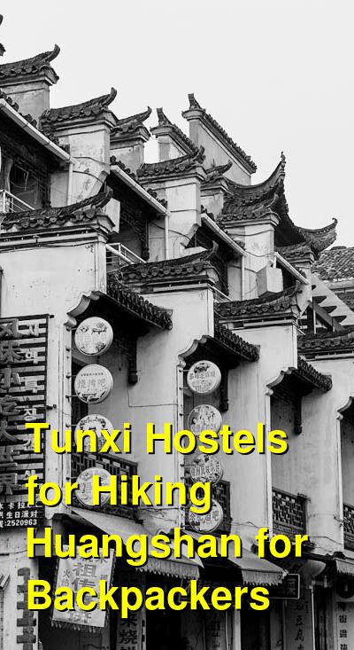 Tunxi Hostels for Hiking Huangshan for Backpackers | Budget Your Trip