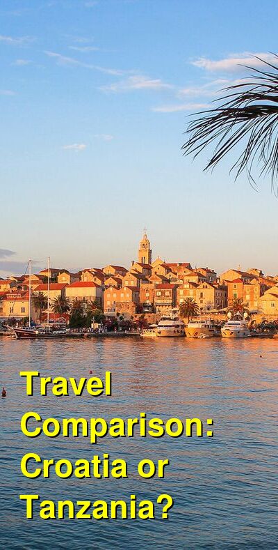 Croatia vs. Tanzania Travel Comparison