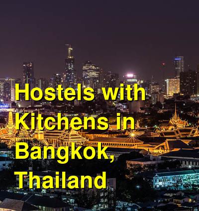 Hostels with Kitchens in Bangkok, Thailand | Budget Your Trip