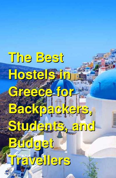The Best Hostels in Greece for Backpackers, Students, and Budget Travellers | Budget Your Trip