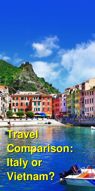 Italy vs. Vietnam Travel Comparison