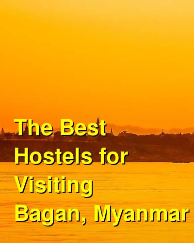 The Best Hostels for Visiting Bagan, Myanmar | Budget Your Trip