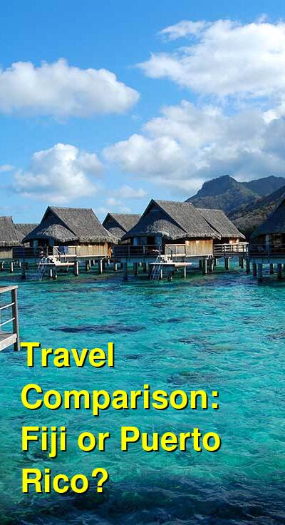 Fiji vs. Puerto Rico Travel Comparison