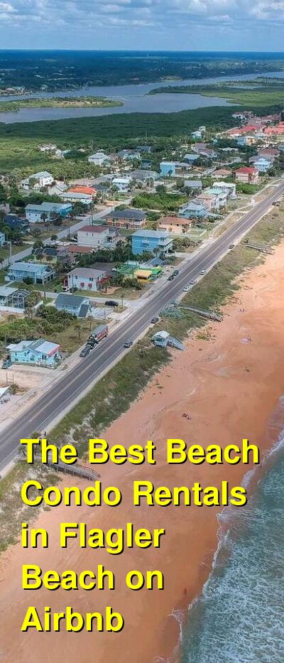 The Best Beach Condo Rentals in Flagler Beach on Airbnb & VRBO | Budget Your Trip