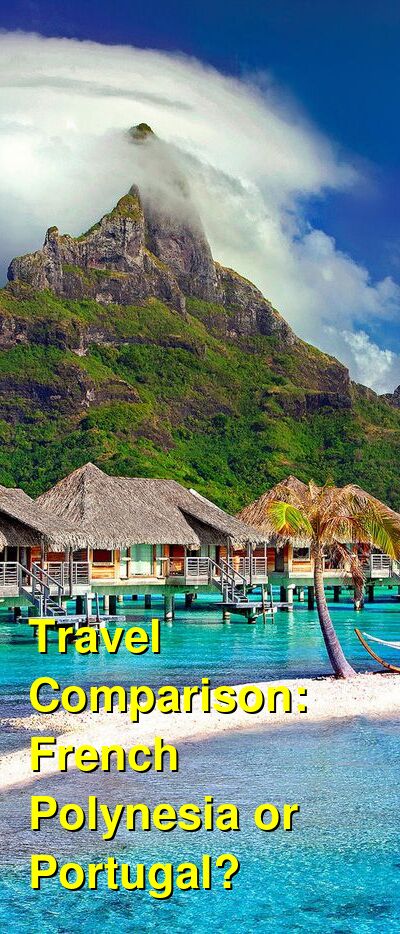 French Polynesia vs. Portugal Travel Comparison