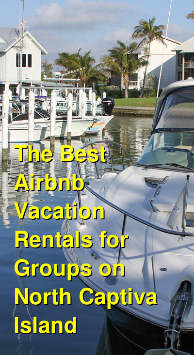The Best VRBO & Airbnb Vacation Rentals for Groups on North Captiva Island | Budget Your Trip