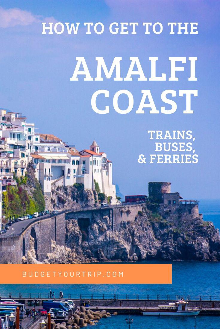 Getting To and Around the Amalfi Coast | Budget Your Trip