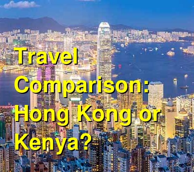 Hong Kong vs. Kenya Travel Comparison