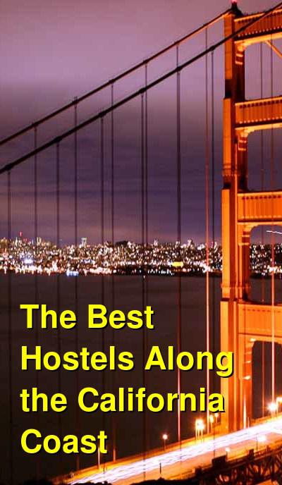 The Best Hostels Along the California Coast | Budget Your Trip