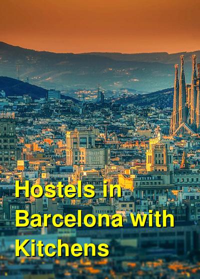 Hostels in Barcelona with Kitchens | Budget Your Trip