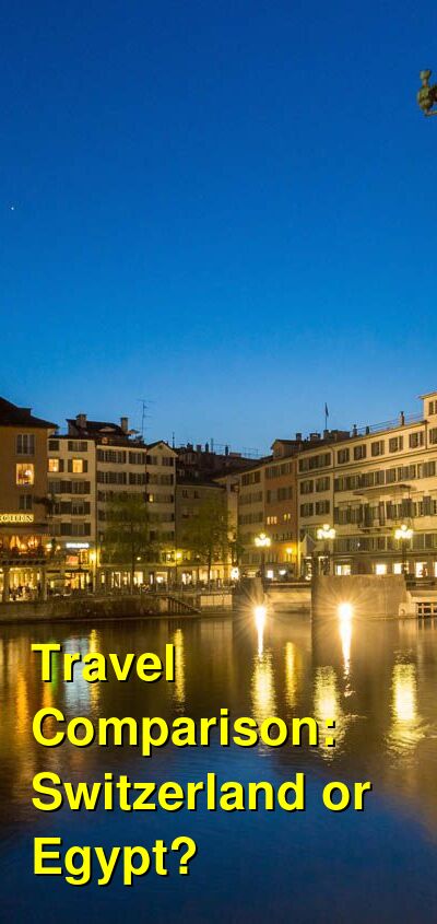 Egypt vs. Switzerland Travel Comparison