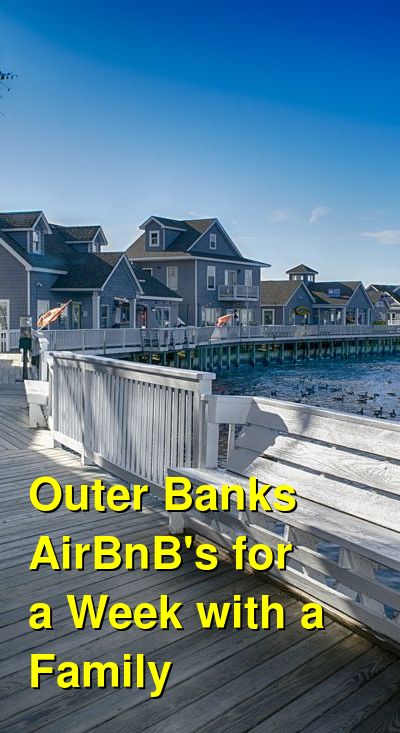 The Best Outer Banks VRBO's and Airbnb's for a Week with Family (October 2025) | Budget Your Trip