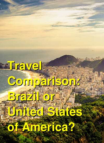 Brazil vs. USA Travel Comparison