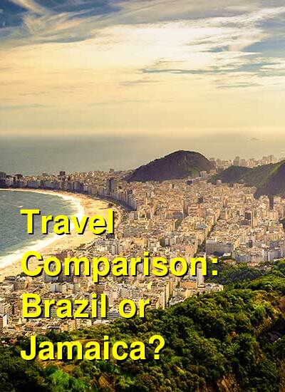 Brazil vs. Jamaica Travel Comparison