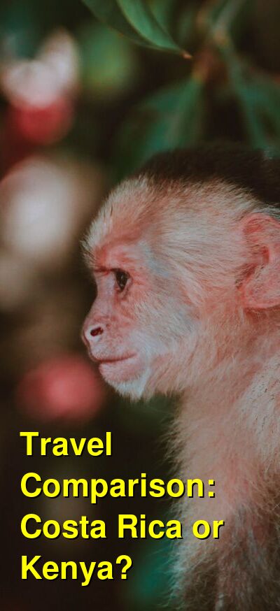 Costa Rica vs. Kenya Travel Comparison