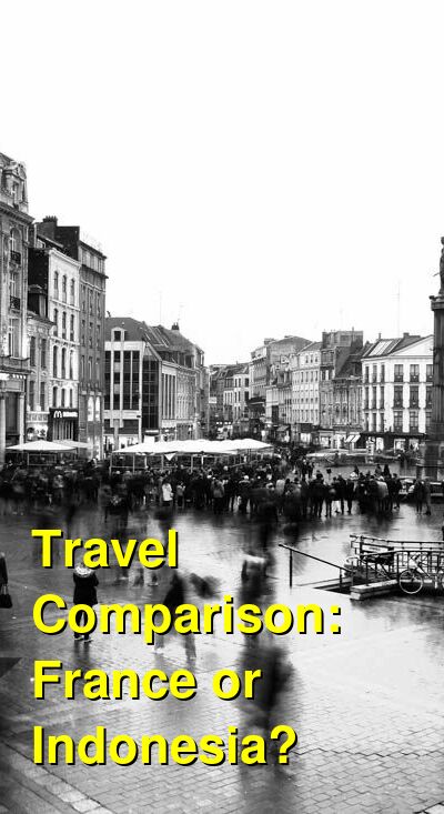 France vs. Indonesia Travel Comparison