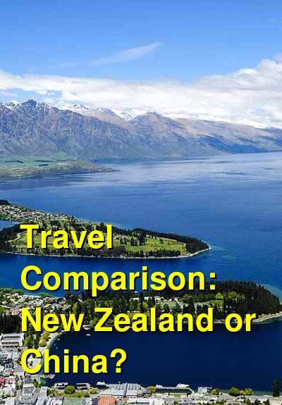 China vs. New Zealand Travel Comparison