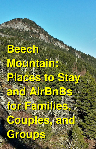 The Best Places to Stay on Beech Mountain: Cabins, Resort Condos & AirBnBs | Budget Your Trip