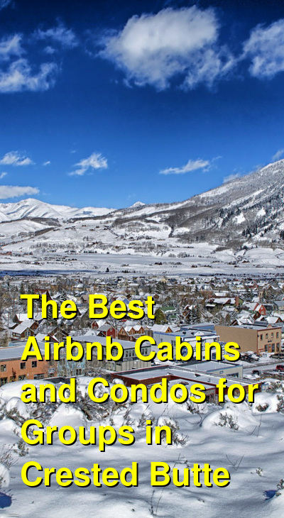 The Best Airbnb Cabins and Condos for Groups in Crested Butte (October 2025) | Budget Your Trip