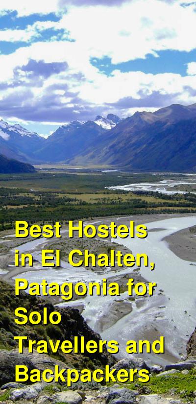 Best Hostels in El Chalten, Patagonia for Solo Travellers and Backpackers | Budget Your Trip