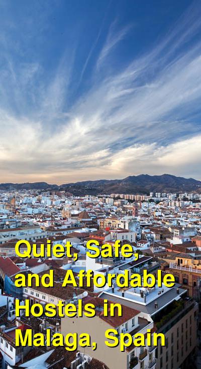 Quiet, Safe, and Affordable Hostels in Malaga, Spain | Budget Your Trip