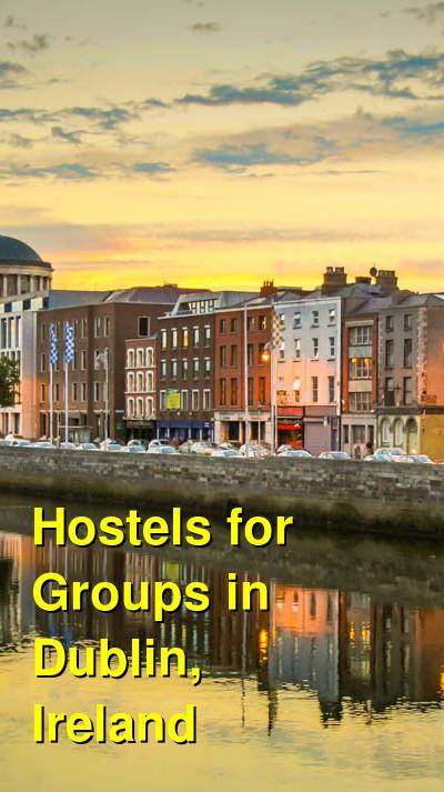 Hostels for Groups in Dublin, Ireland | Budget Your Trip